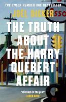 The Truth About The Harry Quebert Affair. Autor: Joel Dicker. SmakLiter.pl Okładka książki The Truth About The Harry Quebert Affair