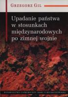 Okładka książki Upadanie państwa w stosunkach międzynarodowych po zimnej wojnie