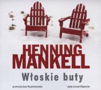 Włoskie buty - Audiobook. Autor: Henning Mankell. SmakLiter.pl Okładka książki Włoskie buty - Audiobook