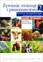 Żywienie zwierząt i paszoznawstwo. Tom 2. Podstawy szczegółowego żywienia zwierząt. Autor: Jamroz Dorota. SmakLiter.pl Okładka książki Żywienie zwierząt i paszoznawstwo. Tom 2. Podstawy szczegółowego żywienia zwierząt