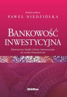 Bankowość inwestycyjna. Autor: redakcja naukowa Niedziółka Paweł. SmakLiter.pl Okładka książki Bankowość inwestycyjna