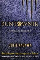 Buntownik. Autor: Kagawa Julie. SmakLiter.pl Okładka książki Buntownik