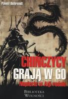 Chińczycy grają w go. Napięcie w Azji rośnie. Autor: Behrendt Paweł. SmakLiter.pl Okładka książki Chińczycy grają w go. Napięcie w Azji rośnie
