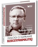 Dialogi o naprawie Rzeczypospolitej. Autor: Szczerski Krzysztof. SmakLiter.pl Okładka książki Dialogi o naprawie Rzeczypospolitej