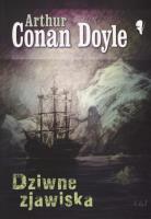 Dziwne zjawiska. Autor: Conan Doyle Arthur Ignatius. SmakLiter.pl Okładka książki Dziwne zjawiska