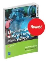 Eksploatacja maszyn i urządzeń elektrycznych. Kwalifikacja E. Autor: Michał Tokarz, Lipowicz Łukasz. SmakLiter.pl Okładka książki Eksploatacja maszyn i urządzeń elektrycznych. Kwalifikacja E