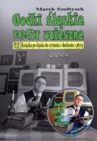 Godki śląskie fest ucieszne + CD MP3. Autor: Szołtysek Marek. SmakLiter.pl Okładka książki Godki śląskie fest ucieszne + CD MP3