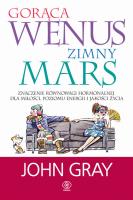 Gorąca Wenus, zimny Mars. Autor: John Gray. SmakLiter.pl Okładka książki Gorąca Wenus, zimny Mars