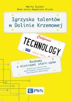 Okładka książki Igrzyska Talentów w Dolinie Krzemowej. Rozmowy z mistrzami start-upów