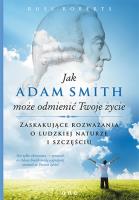 Okładka książki Jak Adam Smith może odmienić Twoje życie