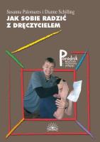 JAK SOBIE RADZIC Z DRECZYCIELEM. Autor: S. Palomares, D. Schilling. SmakLiter.pl Okładka książki JAK SOBIE RADZIC Z DRECZYCIELEM