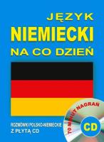 Język niemiecki na co dzień. Rozmówki polsko-niemieckie z płytą CD. Autor: Opracowanie zbiorowe. SmakLiter.pl Okładka książki Język niemiecki na co dzień. Rozmówki polsko-niemieckie z płytą CD