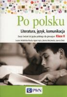 Język polski GIM KL 2 Ćwiczenia Po polsku (2015). Autor: Malczewska Jolanta, Adrabińska-Pacuła Lucyna. SmakLiter.pl Okładka książki Język polski GIM KL 2 Ćwiczenia Po polsku (2015)