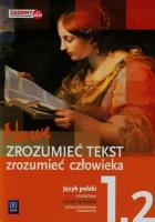Język Polski Nowe Zrozumieć tekst zrozumieć człowieka 1 Podręcznik Część 2 Zakres podstawowy i rozszerzony. Autor: Dariusz  Chemperek, Kalbarczyk Adam. SmakLiter.pl Okładka książki Język Polski Nowe Zrozumieć tekst zrozumieć człowieka 1 Podręcznik Część 2 Zakres podstawowy i rozszerzony