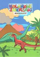 Kolorowe zwierzaki. Dinozaury. Autor:   Praca zbiorowa. SmakLiter.pl Okładka książki Kolorowe zwierzaki. Dinozaury