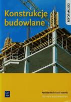 Konstrukcje budowlane. Podręcznik do nauki zawodu technik bu. Autor: Popek Mirosława, Zbigniew Romik. SmakLiter.pl Okładka książki Konstrukcje budowlane. Podręcznik do nauki zawodu technik bu