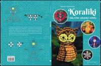 Koraliki. Jak zrobić zabawki i ozdoby. Autor: Hanna Czerwińska. SmakLiter.pl Okładka książki Koraliki. Jak zrobić zabawki i ozdoby
