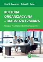 Kultura organizacyjna Diagnoza i zmiana. Autor: Kim S. Cameron, Quinn Robert E.. SmakLiter.pl Okładka książki Kultura organizacyjna Diagnoza i zmiana
