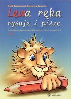 Lewa ręka rysuje i pisze 1. Autor: Marta Bogdanowicz. SmakLiter.pl Okładka książki Lewa ręka rysuje i pisze 1