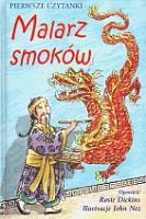 Malarz smoków. Pierwsze czytanki. Autor: Dickins Rosie. SmakLiter.pl Okładka książki Malarz smoków. Pierwsze czytanki