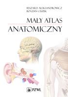 Mały atlas anatomiczny. Autor: Aleksandrowicz Ryszard, Ciszek Bogdan. SmakLiter.pl Okładka książki Mały atlas anatomiczny
