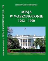 Okładka książki Misja w Waszyngtonie 1962-1990