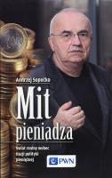 Mit pieniądza. Autor: Sopoćko Andrzej. SmakLiter.pl Okładka książki Mit pieniądza