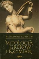 Mitologia Greków i Rzymian. Autor: Kubiak Zygmunt. SmakLiter.pl Okładka książki Mitologia Greków i Rzymian
