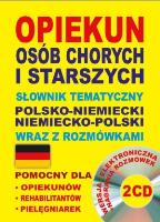 Opiekun osób chorych i starszych.pol-niem. Autor: Koprowska Katarzyna, Lemańska Aleksandra, Gut Dawid, Lisa Quaeschning. SmakLiter.pl Okładka książki Opiekun osób chorych i starszych.pol-niem