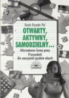 Otwarty, aktywny, samodzielny.... Autor: Beata Karpeta-Peć. SmakLiter.pl Okładka książki Otwarty, aktywny, samodzielny...