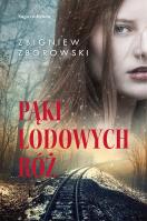 Pąki lodowych róż. Autor: Zborowski Zbigniew. SmakLiter.pl Okładka książki Pąki lodowych róż