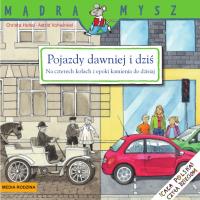 Pojazdy dawniej i dziś. Autor: Christa Holtei. SmakLiter.pl Okładka książki Pojazdy dawniej i dziś