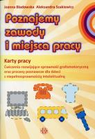 Poznajemy zawody i miejsca pracy KP. Autor: Bladowska Joanna, Aleksandra Szakiewicz. SmakLiter.pl Okładka książki Poznajemy zawody i miejsca pracy KP