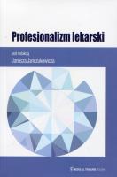 Profesjonalizm lekarski. Autor:   Praca zbiorowa. SmakLiter.pl Okładka książki Profesjonalizm lekarski