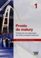 Prosto do Matury Matematyka 1 Podręcznik Zakres podstawowy i rozszerzony. Autor: Antek Maciej, Belka Krzysztof, Grabowski Piotr. SmakLiter.pl Okładka książki Prosto do Matury Matematyka 1 Podręcznik Zakres podstawowy i rozszerzony