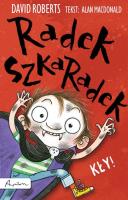 RADEK SZKARADEK. KŁY!. Autor: Alan Macdonald. SmakLiter.pl Okładka książki RADEK SZKARADEK. KŁY!