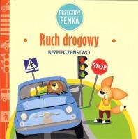 Ruch drogowy Przygody Fenka. Autor: Magdalena Sroka, Ewa Zontek. SmakLiter.pl Okładka książki Ruch drogowy Przygody Fenka