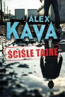 Ściśle tajne. Autor: Kava Alex. SmakLiter.pl Okładka książki Ściśle tajne