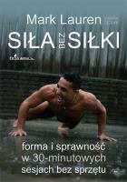 Siła bez siłki. Autor: Lauren Mark, Clark Joshua. SmakLiter.pl Okładka książki Siła bez siłki