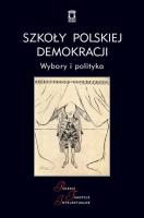 Szkoły polskiej demokracji. Autor: red. Artur Wołka. SmakLiter.pl Okładka książki Szkoły polskiej demokracji