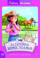 Tajemnica konia Dżango. Czytamy bez mamy (3 etap czytania). Autor: Claire Bertholet. SmakLiter.pl Okładka książki Tajemnica konia Dżango. Czytamy bez mamy (3 etap czytania)