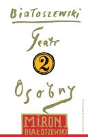 Teatr Osobny Tom 2. Autor: Białoszewski Miron. SmakLiter.pl Okładka książki Teatr Osobny Tom 2