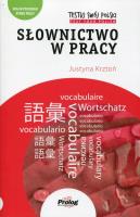 TESTUJ SWÓJ POLSKI - Słownictwo w pracy. Autor: Krztoń Justyna. SmakLiter.pl Okładka książki TESTUJ SWÓJ POLSKI - Słownictwo w pracy