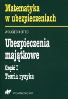 Okładka książki Ubezpieczenia majątkowe Część 1 Teoria ryzyka