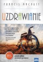 Uzdrawianie. Autor: Francis MacNutt. SmakLiter.pl Okładka książki Uzdrawianie