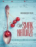 W smak Naturze. Autor: Małgorzata Puzio. SmakLiter.pl Okładka książki W smak Naturze