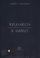 Wielki kryzys w Ameryce. Autor: Rothbard Murray N.. SmakLiter.pl Okładka książki Wielki kryzys w Ameryce