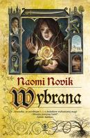 Wybrana. Autor: Novik Naomi. SmakLiter.pl Okładka książki Wybrana