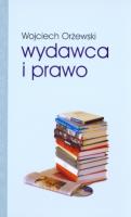 Wydawca i prawo. Autor: Orżewski Wojciech. SmakLiter.pl Okładka książki Wydawca i prawo