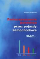 Zanieczyszczenie powietrza przez pojazdy samochod.. Autor: Mysłowski Jaromir K.. SmakLiter.pl Okładka książki Zanieczyszczenie powietrza przez pojazdy samochod.